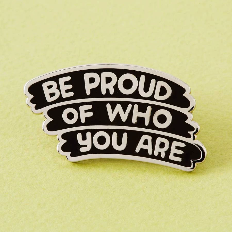 Punky Pins Be Proud Of Who You Are Enamel Pin 2 Punky Pins Be Proud Of Who You Are Enamel Pin