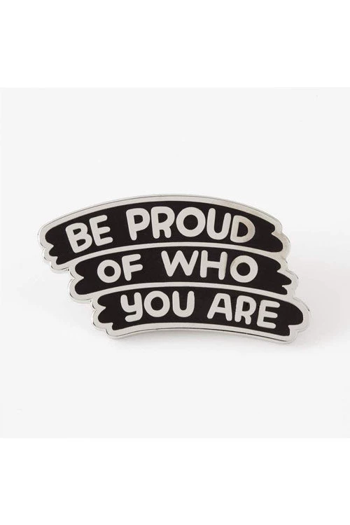 Punky Pins Be Proud Of Who You Are Enamel Pin 1 Punky Pins Be Proud Of Who You Are Enamel Pin