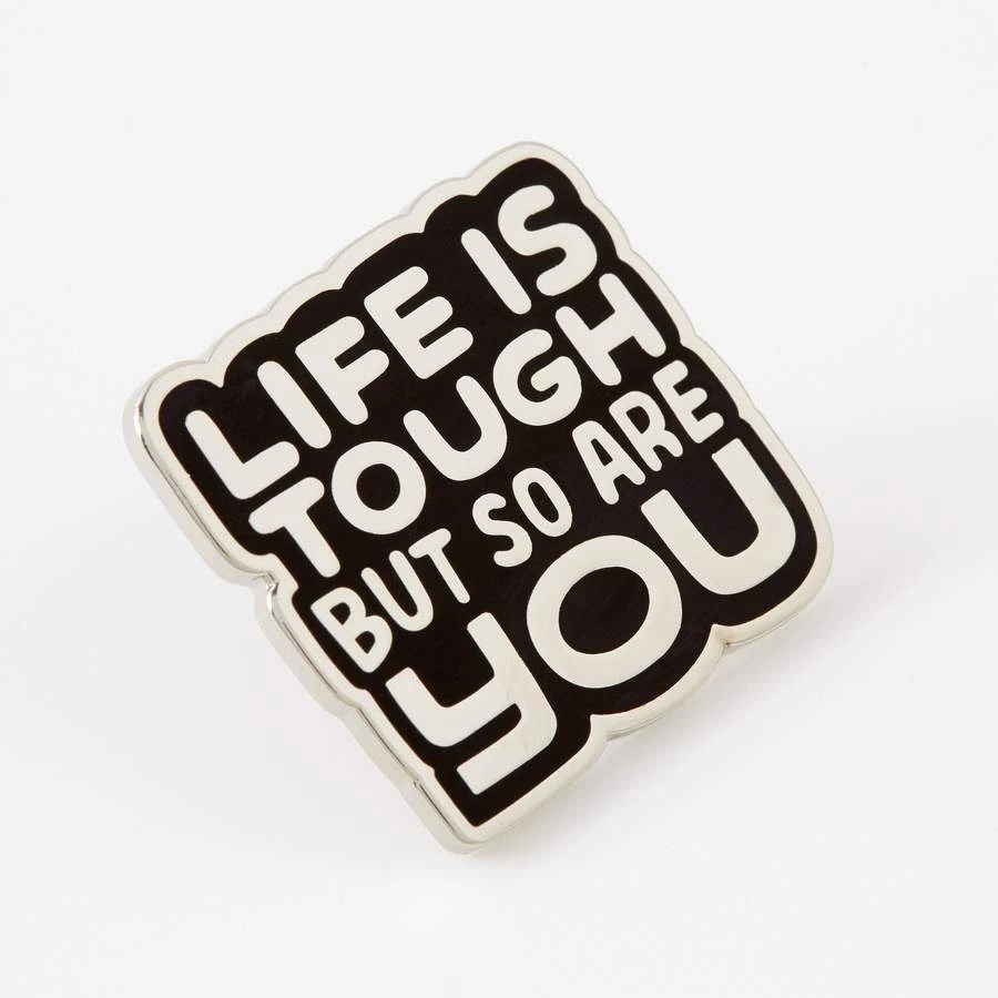 Punky Pins Life Is Tough But So Are You Enamel Pin 3 Punky Pins Life Is Tough But So Are You Enamel Pin