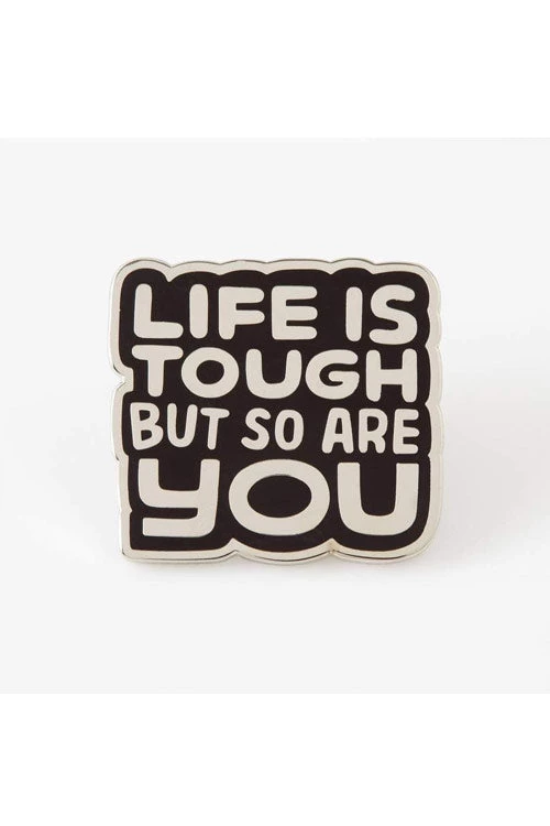 Punky Pins Life Is Tough But So Are You Enamel Pin 1 Punky Pins Life Is Tough But So Are You Enamel Pin