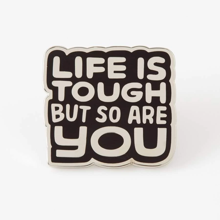 Punky Pins Life Is Tough But So Are You Enamel Pin 4 Punky Pins Life Is Tough But So Are You Enamel Pin