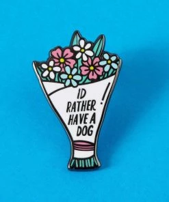 Punky Pins I'd Rather Have A Dog Enamel Pin Accessories
